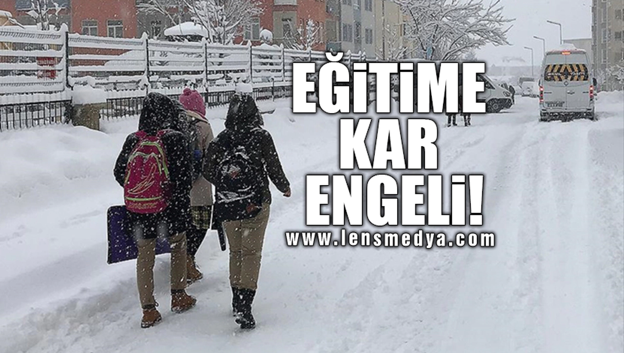 EĞİTİME KAR ENGELİ!