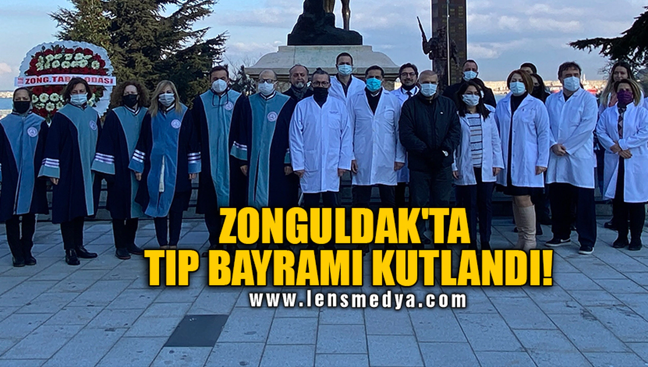 ZONGULDAK'TA TIP BAYRAMI KUTLANDI!