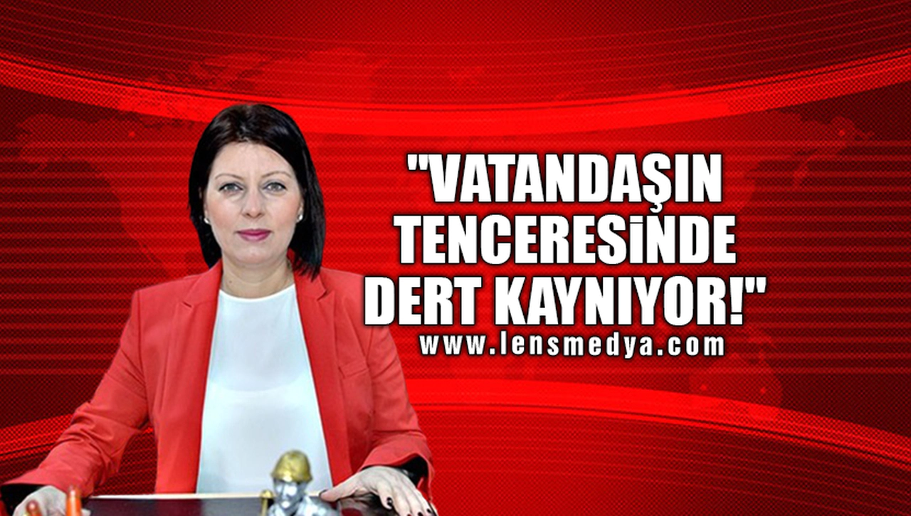 "VATANDAŞIN TENCERESİNDE DERT KAYNIYOR!"