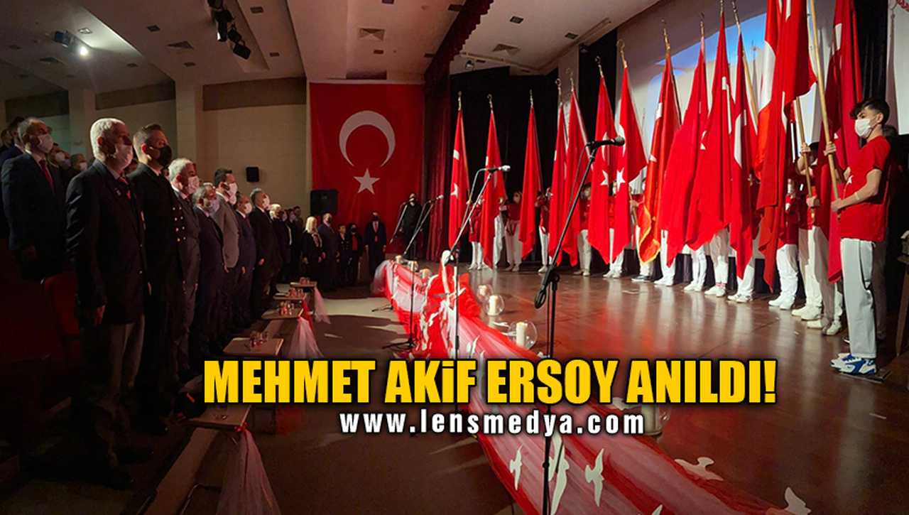MEHMET AKİF ERSOY ANILDI!