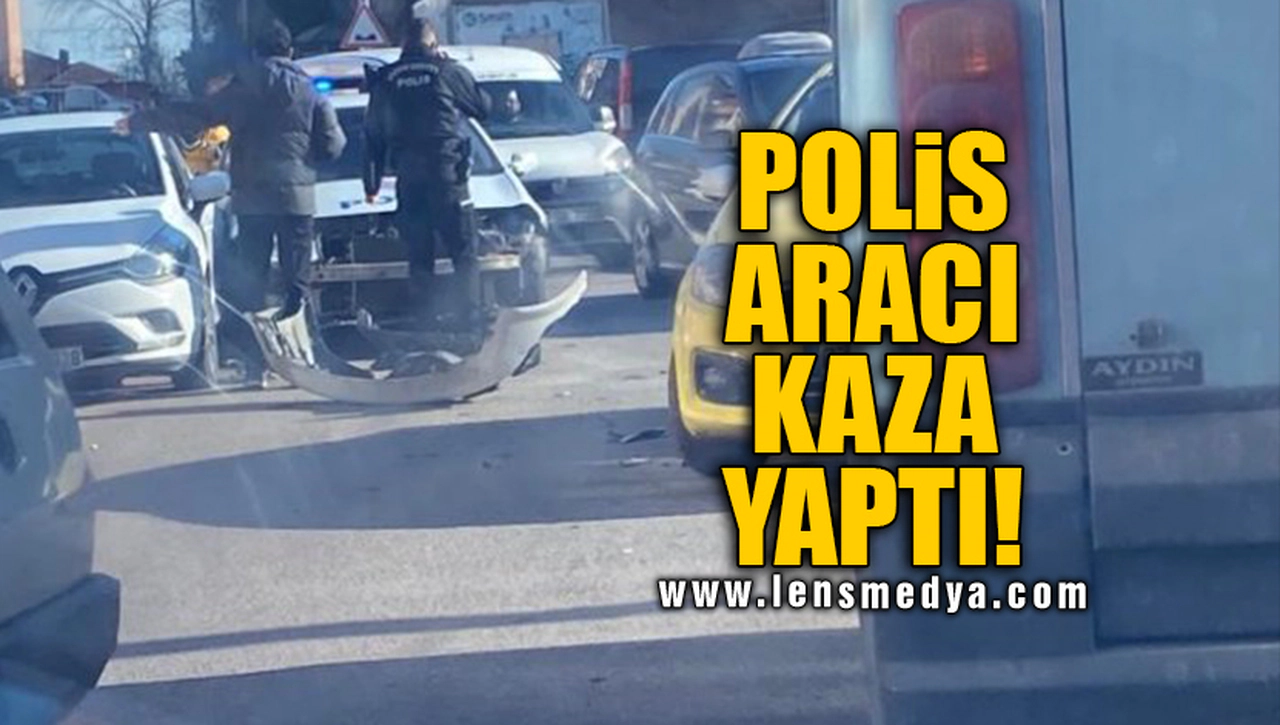 POLİS ARACI KAZA YAPTI!