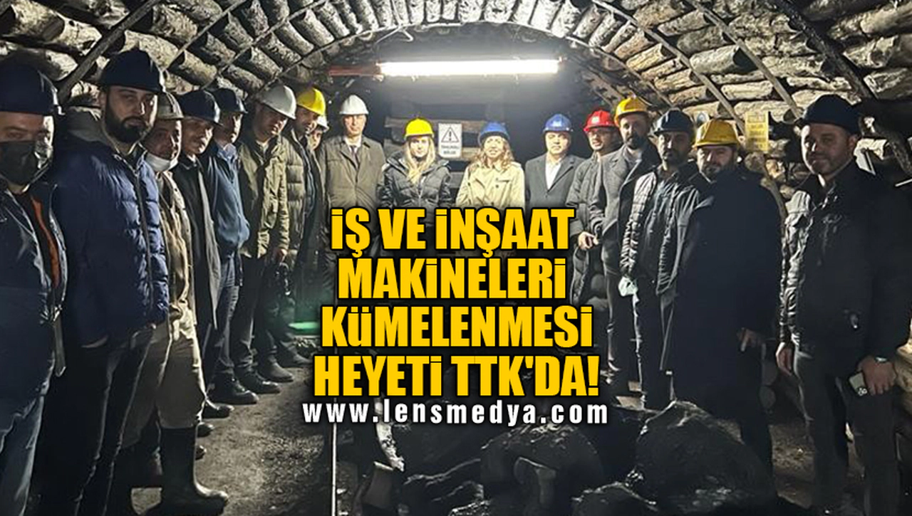 İŞ VE İNŞAAT MAKİNELERİ KÜMELENMESİ HEYETİ TTK'DA!
