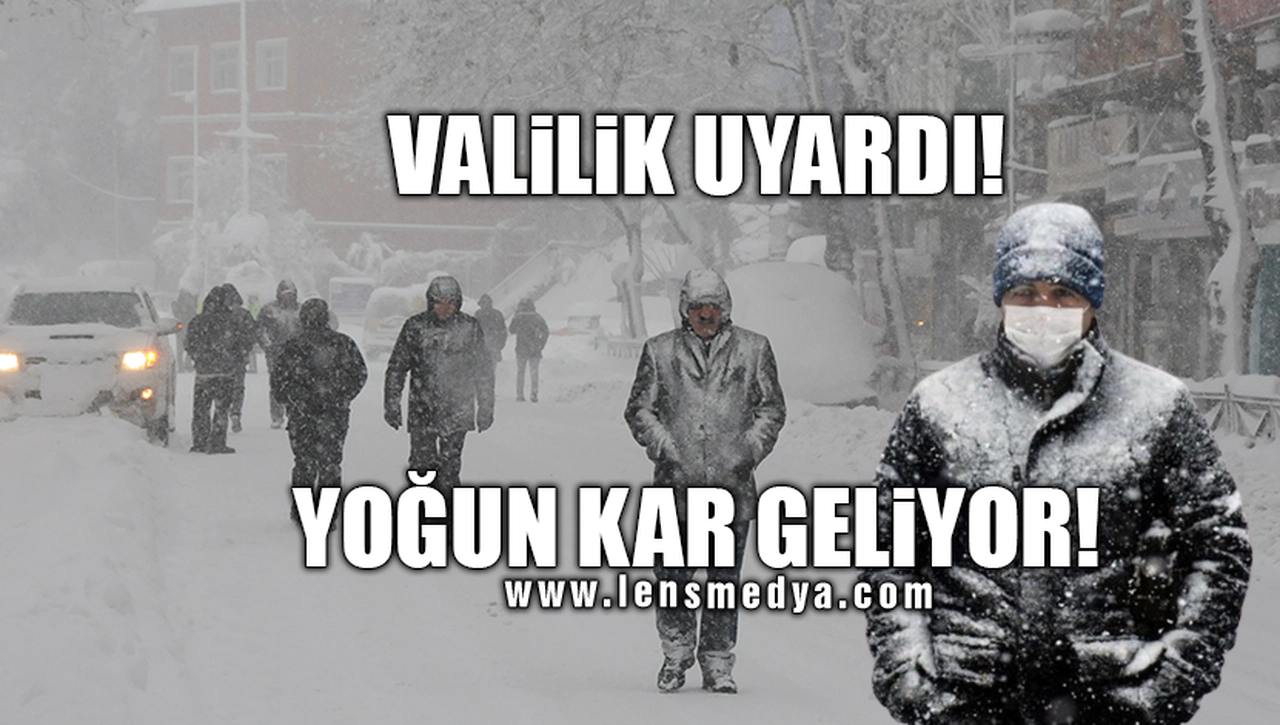 YOĞUN KAR GELİYOR!