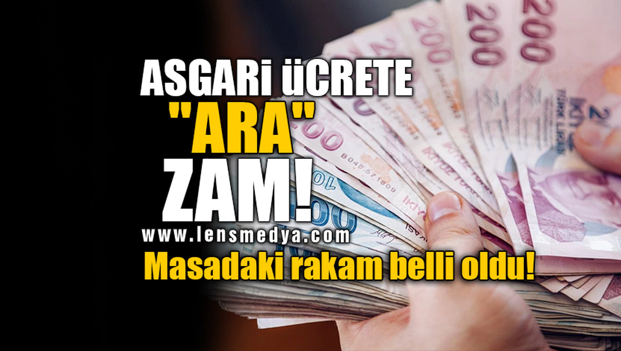 ASGARİ ÜCRETE "ARA" ZAM!