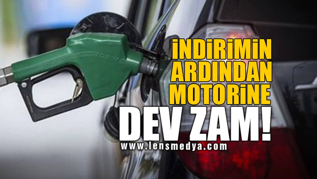 İNDİRİMİN ARDINDAN MOTORİNE DEV ZAM!