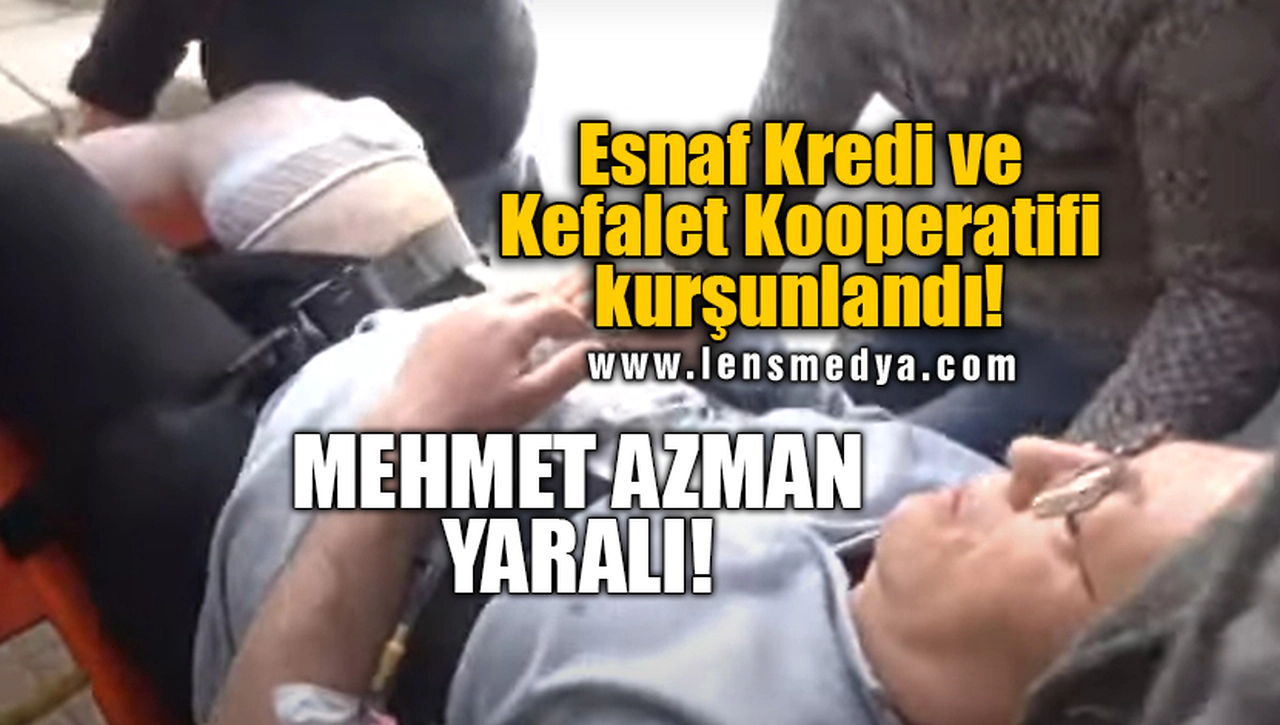 ESNAF KREDİ VE KEFALET KOOPERATİFİ KURŞUNLANDI!