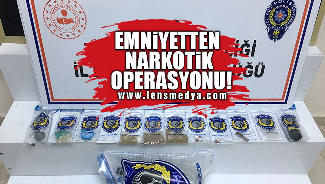 EMNİYETTEN NARKOTİK OPERASYONU!