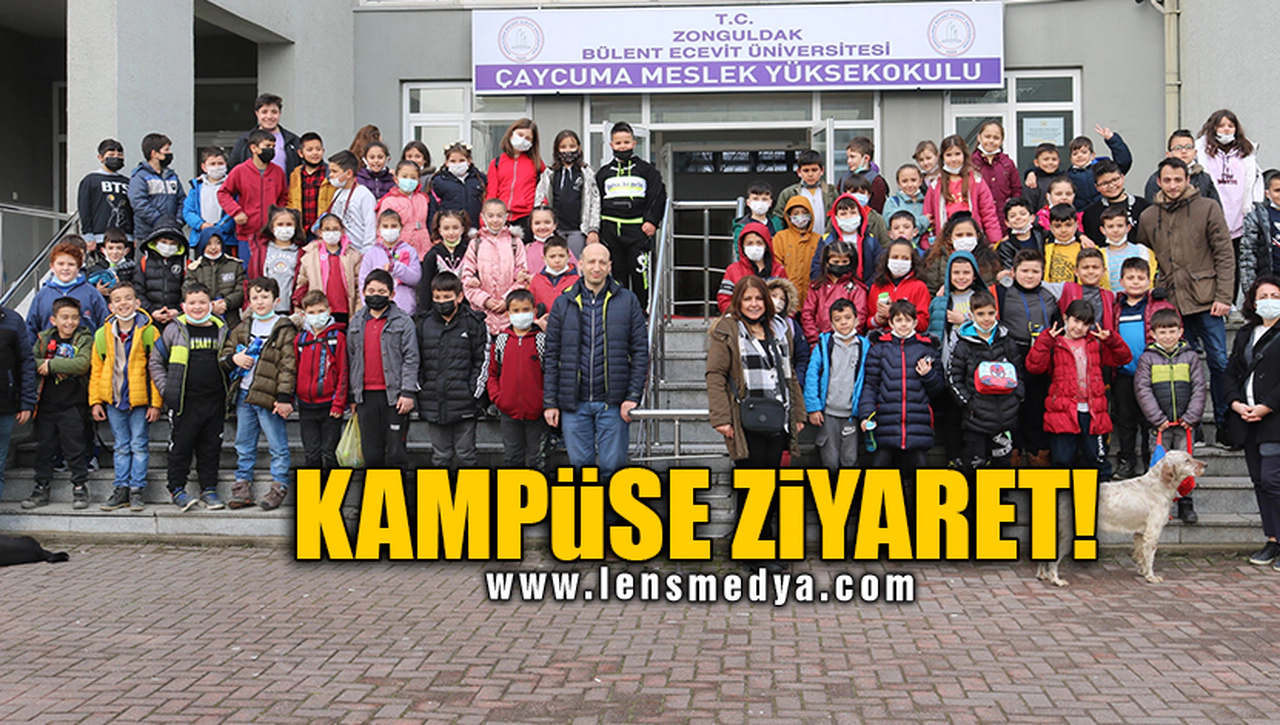 KAMPÜSE ZİYARET!