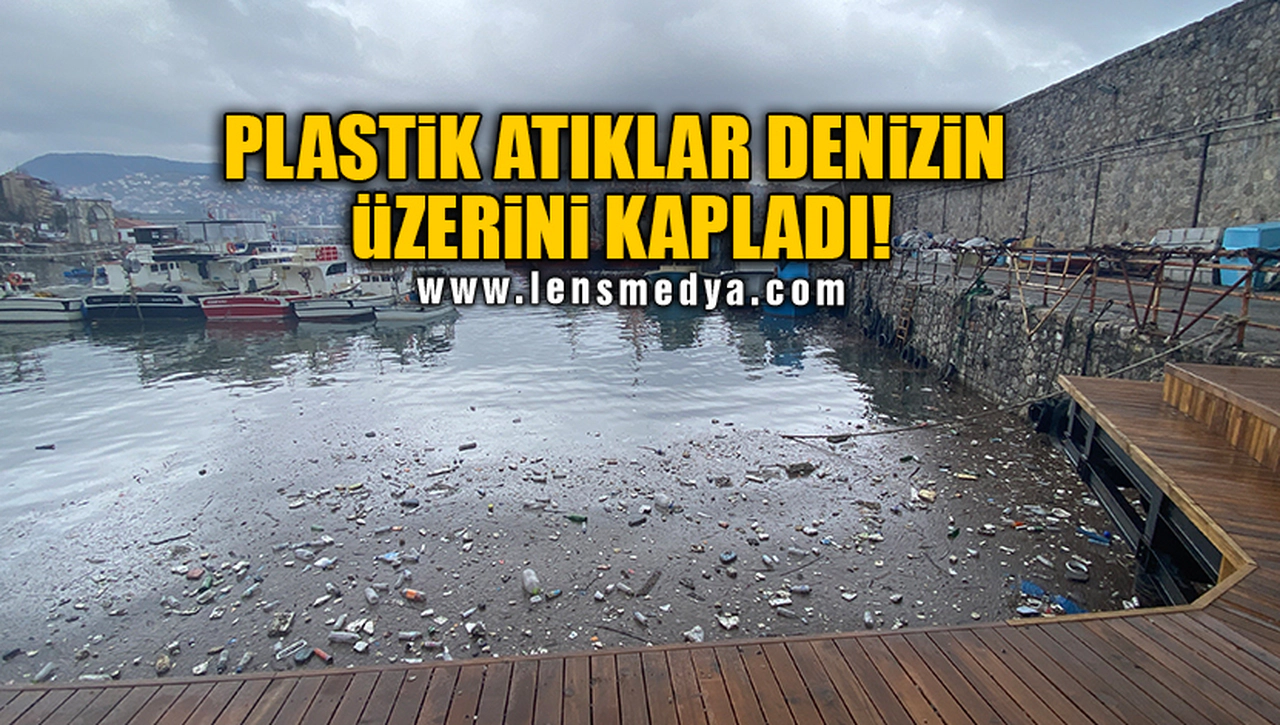 PLASTİK ATIKLAR DENİZİN ÜZERİNİ KAPLADI!