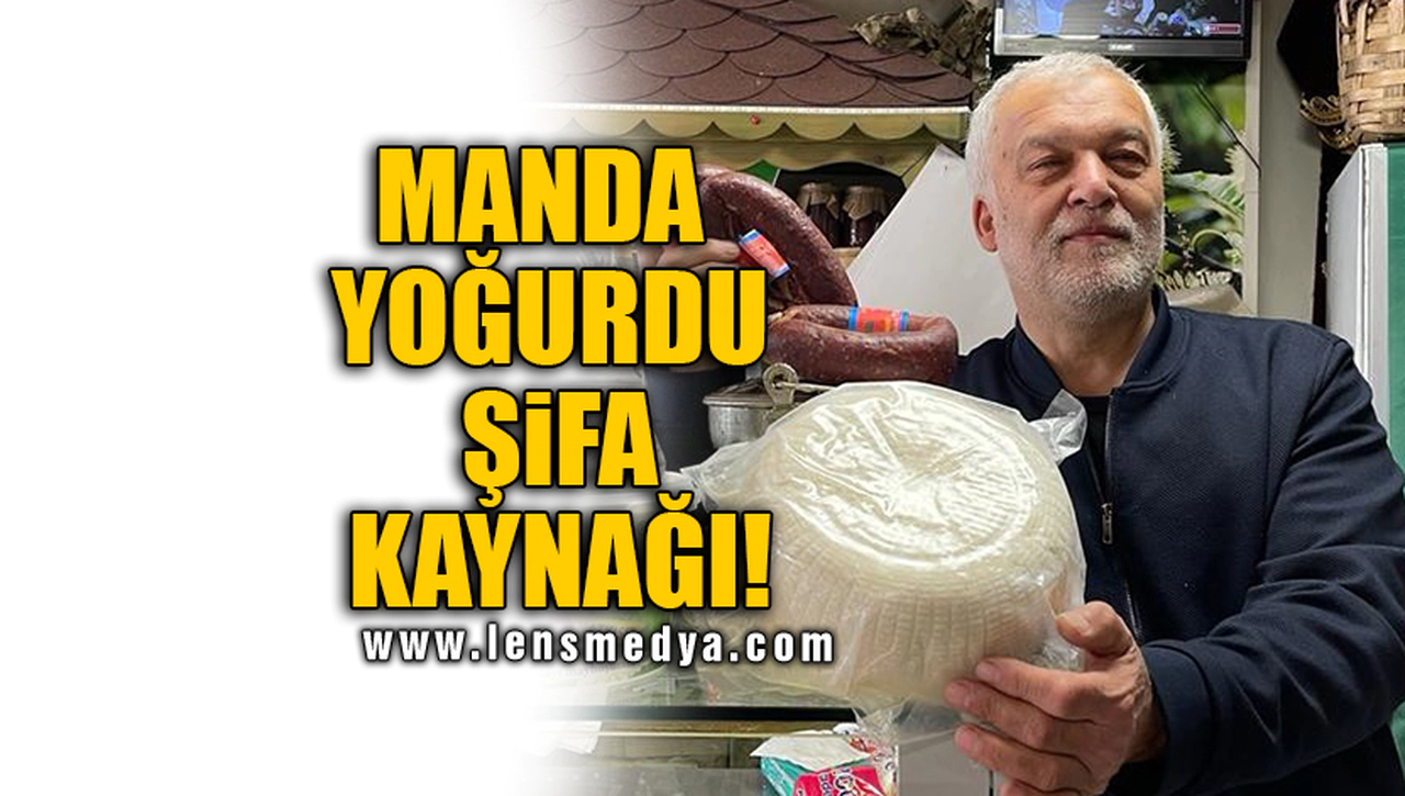 MANDA YOĞURDU ŞİFA KAYNAĞI!