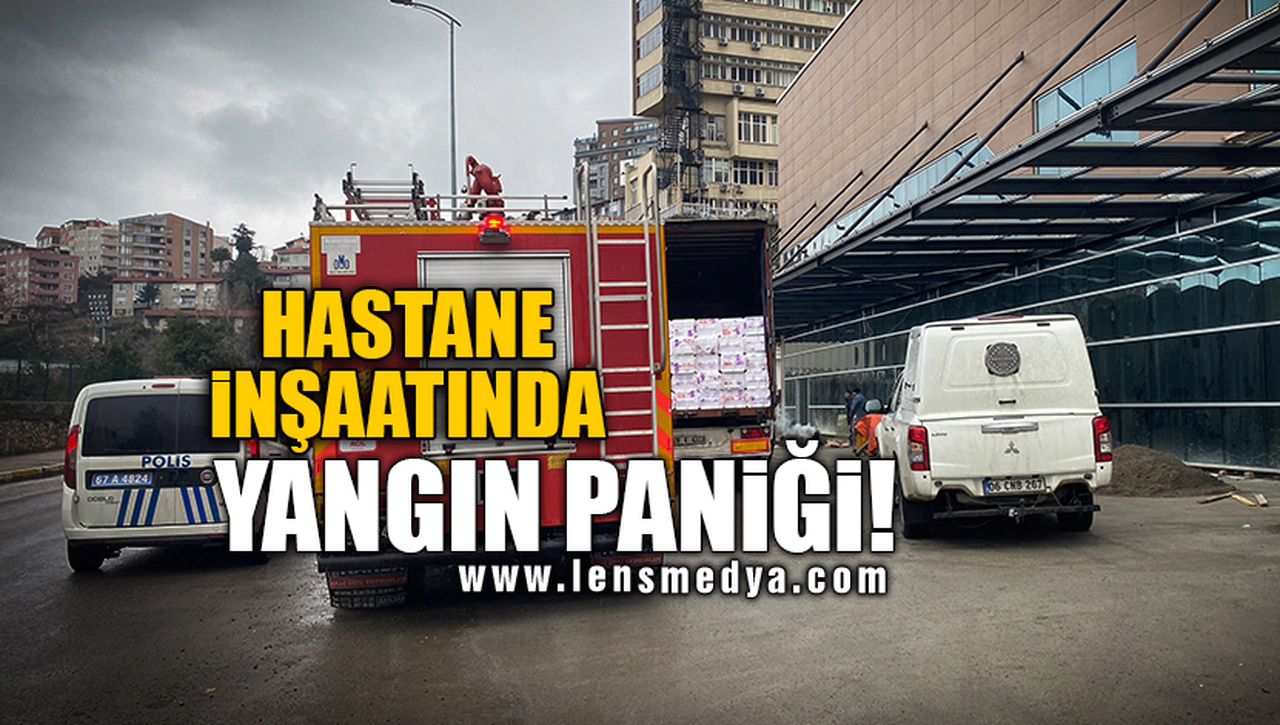 HASTANE İNŞAATINDA YANGIN PANİĞİ!