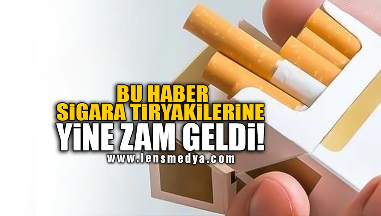 SİGARAYA ZAM GELDİ!