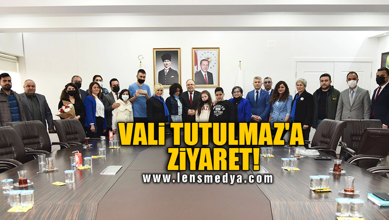 VALİ TUTULMAZ'A ZİYARET!