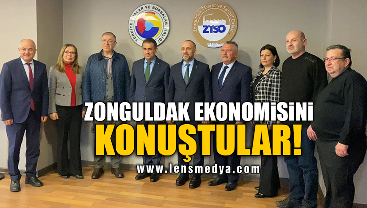 ZONGULDAK EKONOMİSİNİ KONUŞTULAR!