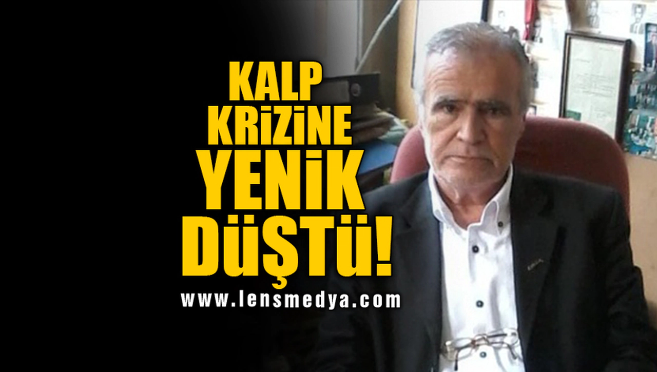KALP KRİZİNE YENİK DÜŞTÜ!