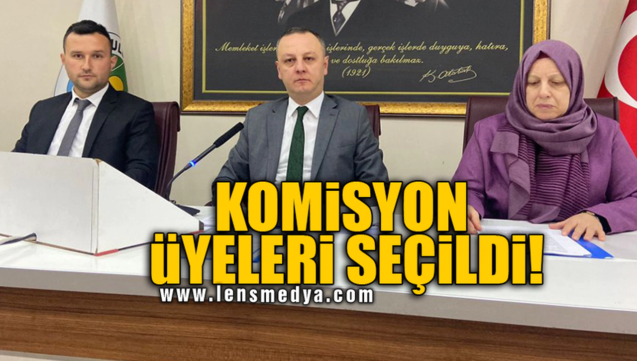 KOMİSYON ÜYELERİ SEÇİLDİ!