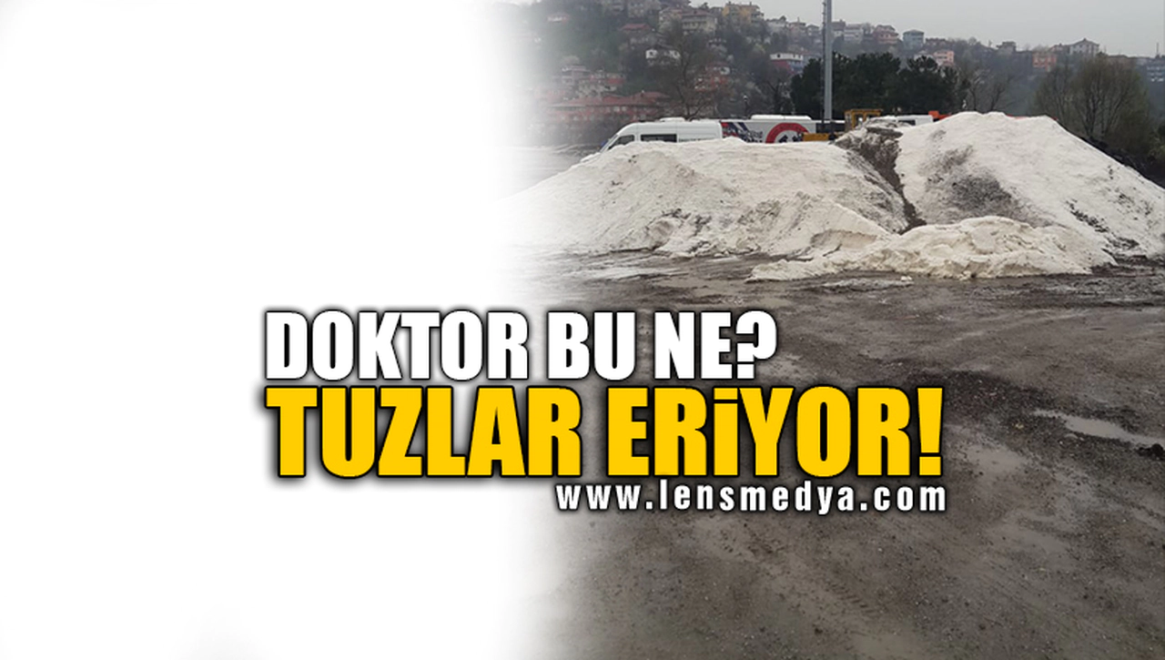 DOKTOR BU NE? TUZLAR ERİYOR!