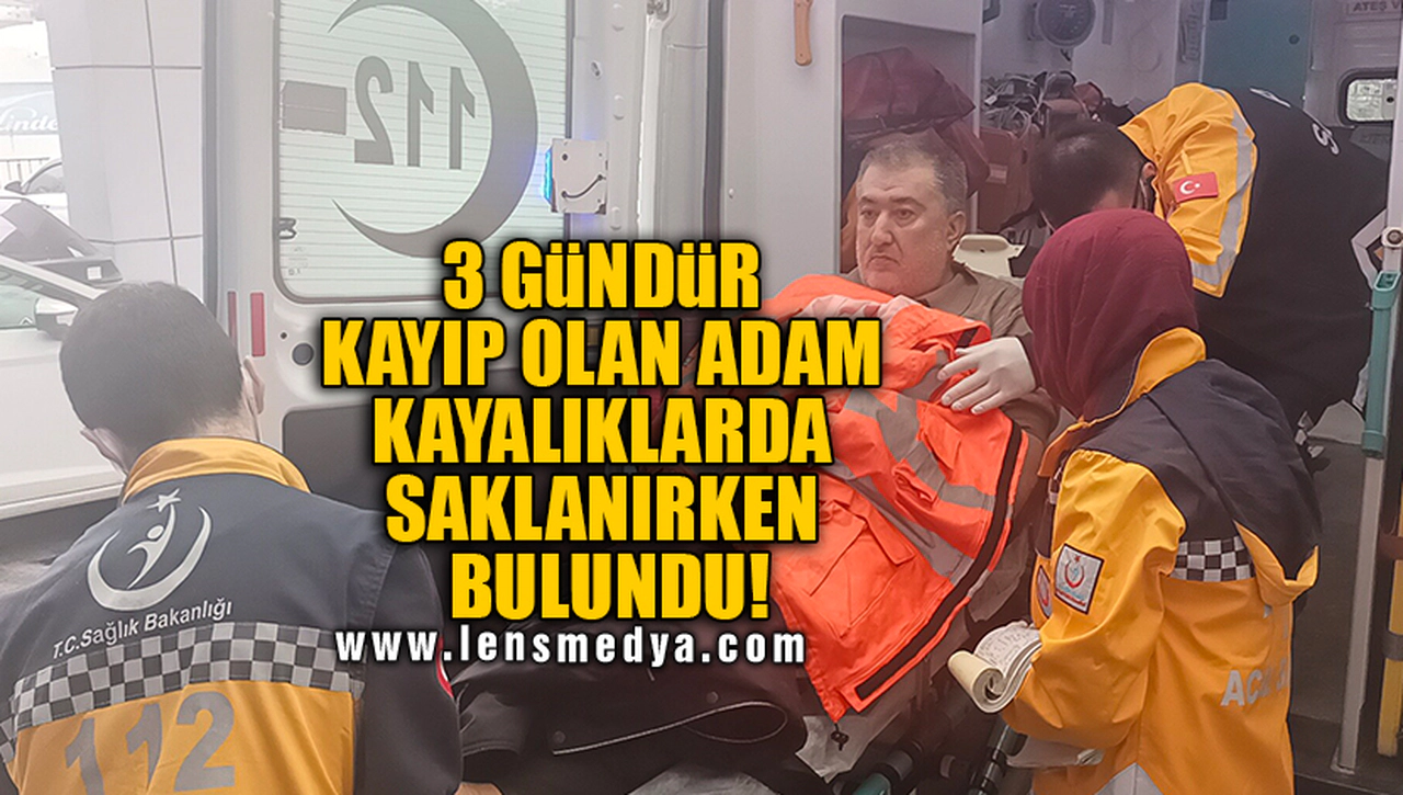 3 GÜNDÜR KAYIP OLAN ADAM KAYALIKLARDA SAKLANIRKEN BULUNDU!