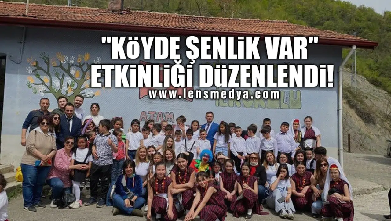 "KÖYDE ŞENLİK VAR" ETKİNLİĞİ DÜZENLENDİ!