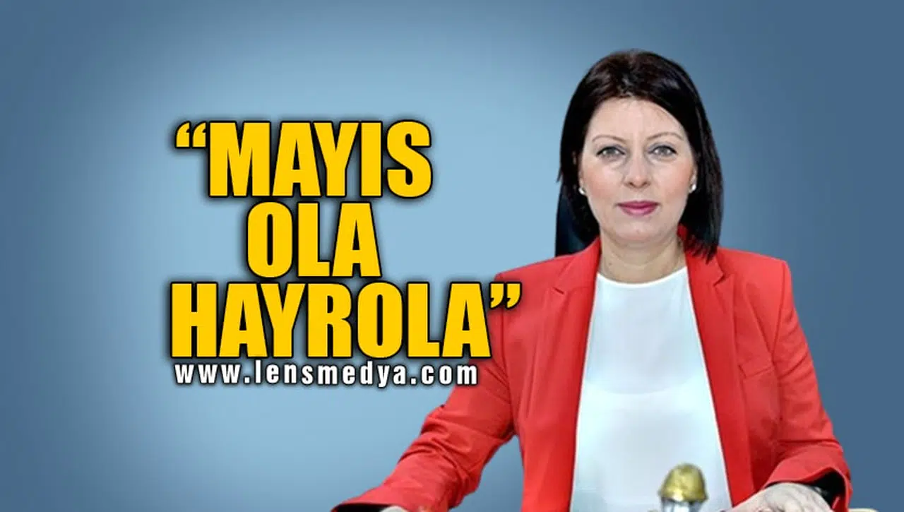 "MAYIS OLA HAYROLA"