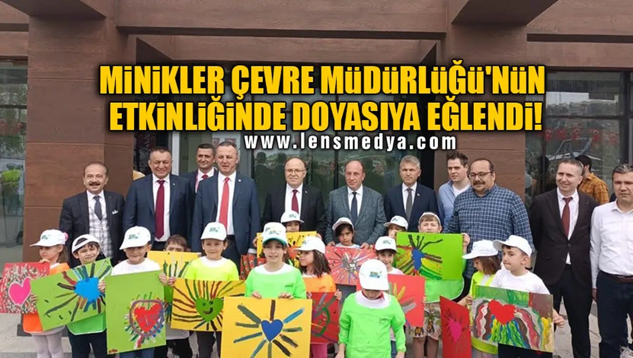 MİNİKLER ÇEVRE MÜDÜRLÜĞÜ'NÜN ETKİNLİĞİNDE DOYASIYA EĞLENDİ!