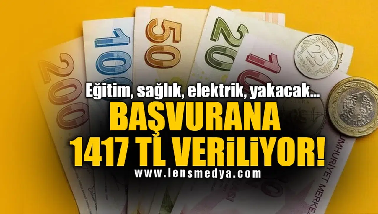 BAŞVURANA 1417 TL VERİLİYOR!