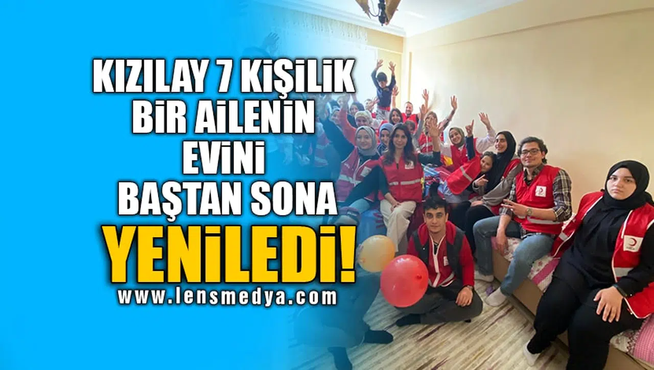 KIZILAY 7 KİŞİLİK BİR AİLENİN EVİNİ BAŞTAN SONA YENİLEDİ!