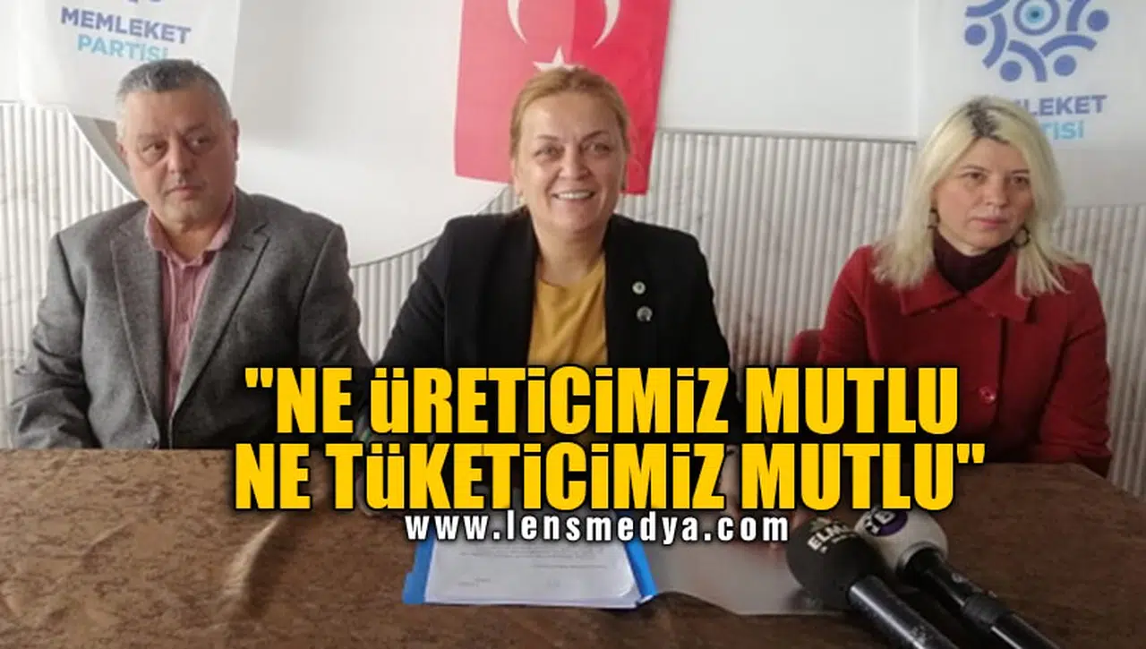 "NE ÜRETİCİMİZ MUTLU NE TÜKETİCİMİZ MUTLU"