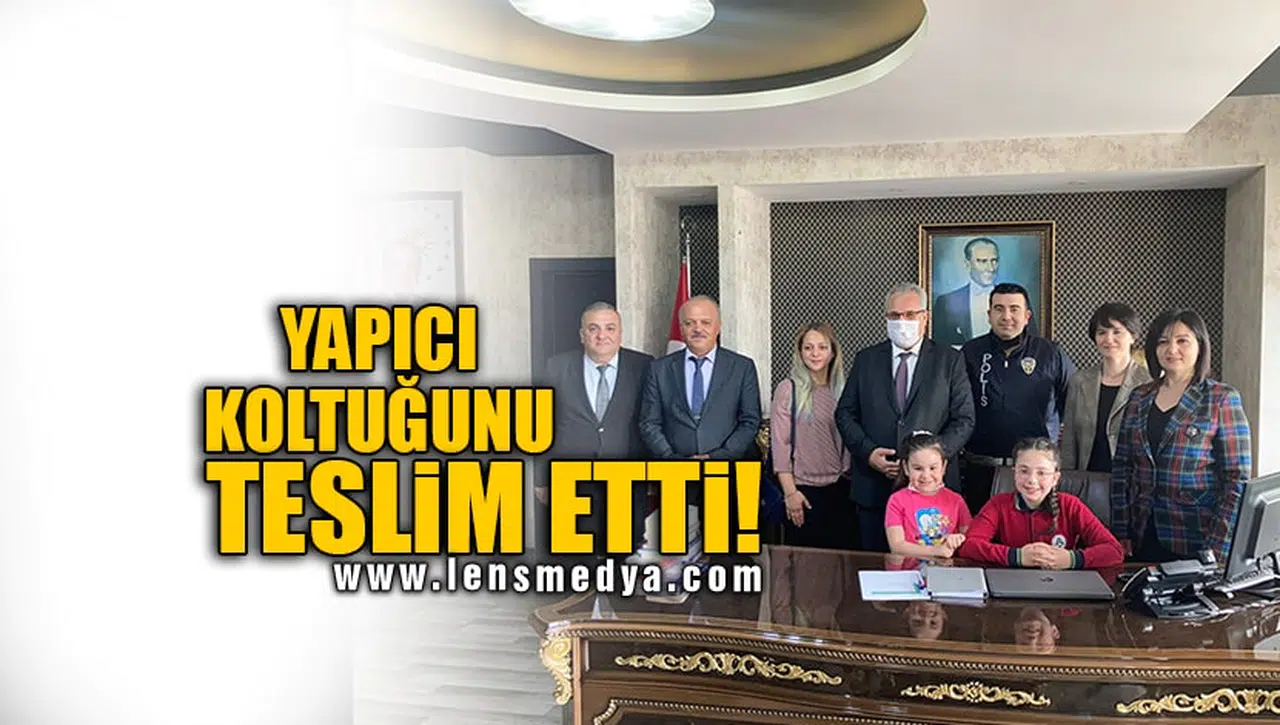 YAPICI KOLTUĞUNU TESLİM ETTİ!