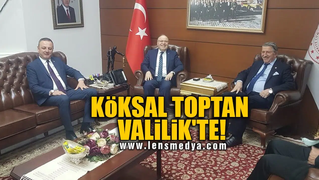 KÖKSAL TOPTAN VALİLİK'TE!