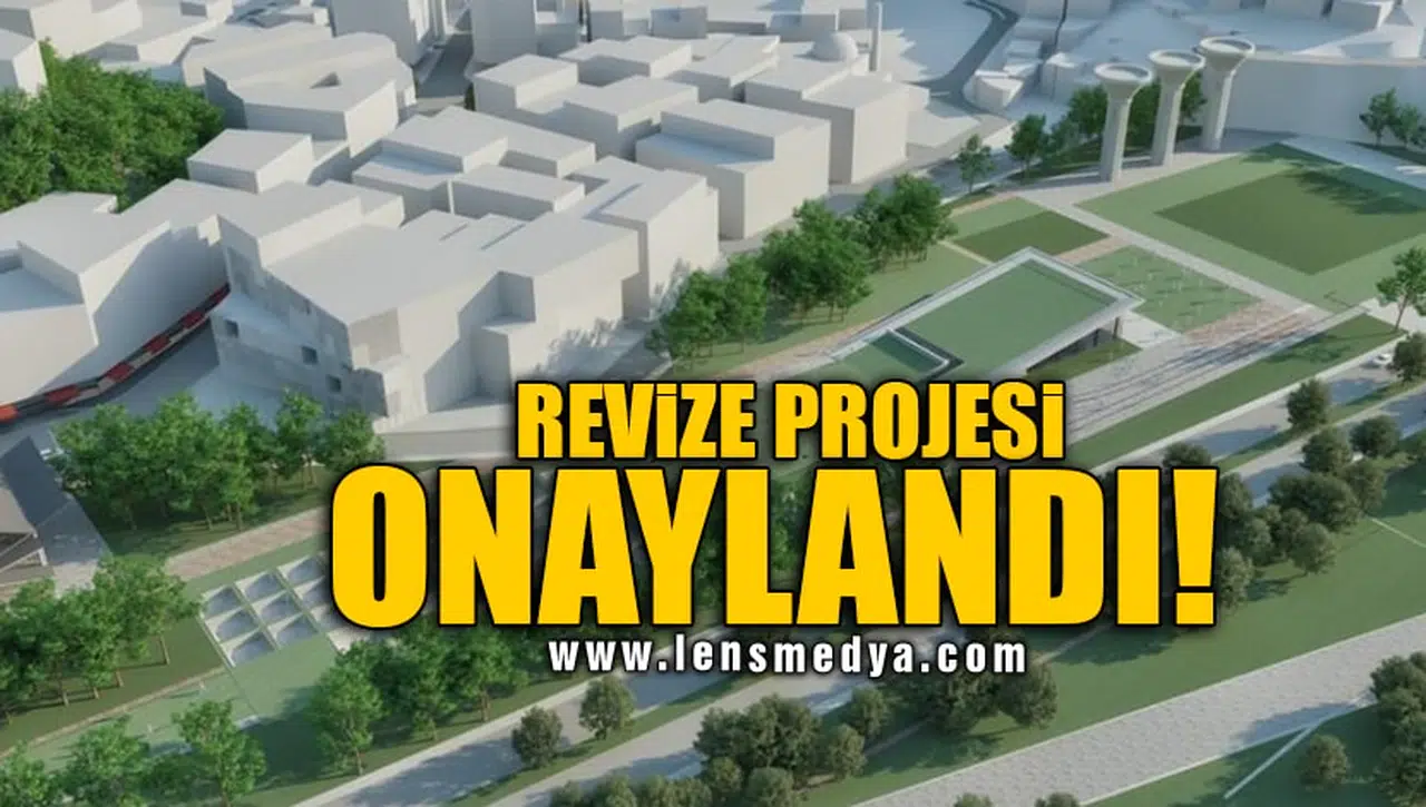 REVİZE PROJESİ ONAYLANDI!