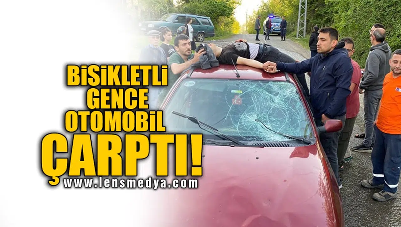 BİSİKLETLİ GENCE OTOMOBİL ÇARPTI!