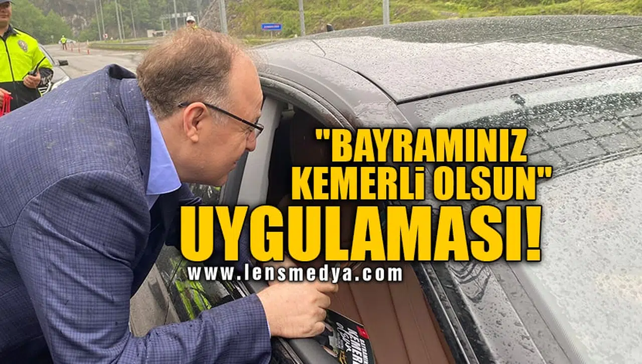 "BAYRAMINIZ KEMERLİ OLSUN" UYGULAMASI!