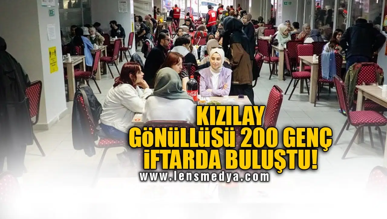 KIZILAY GÖNÜLLÜSÜ 200 GENÇ İFTARDA BULUŞTU!