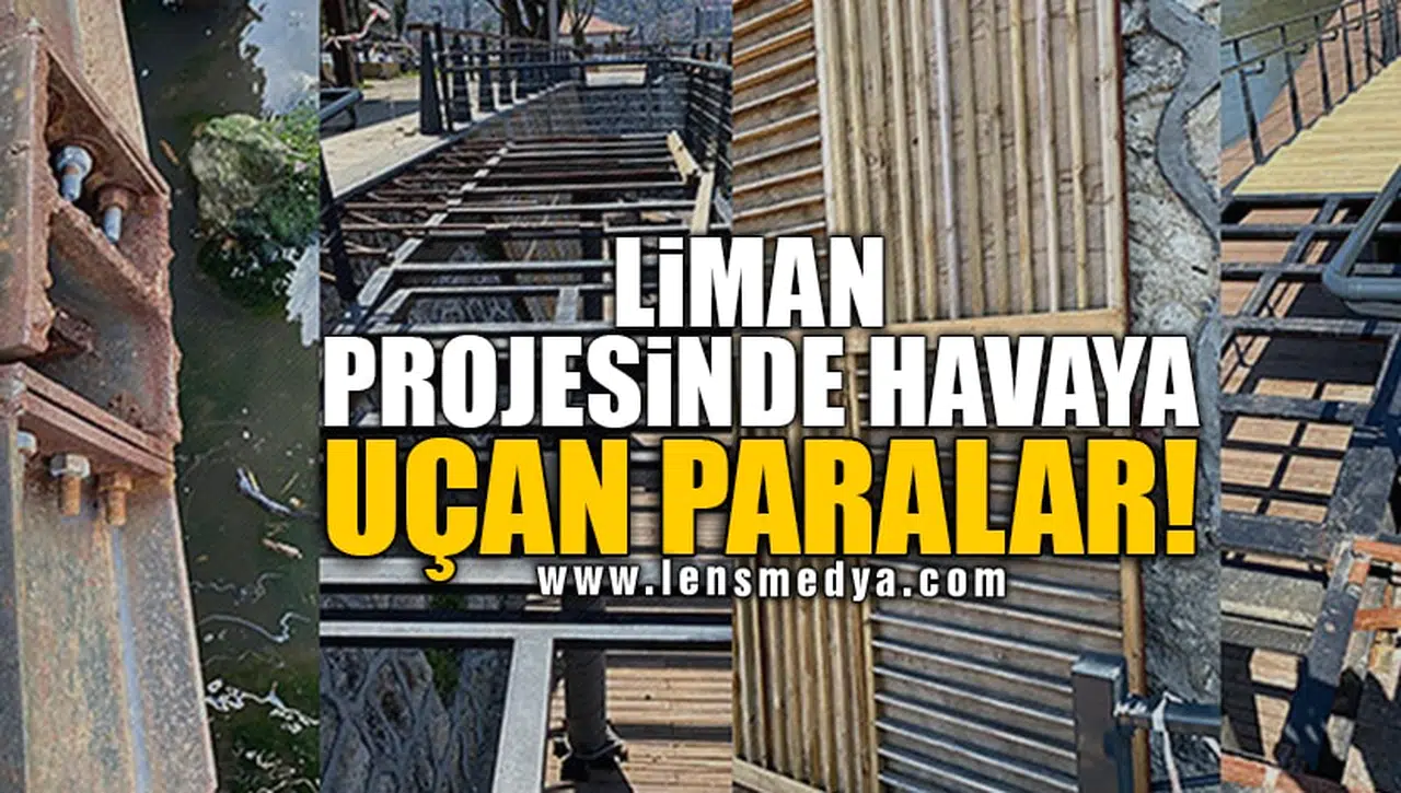 LİMAN PROJESİNDE HAVAYA UÇAN PARALAR!