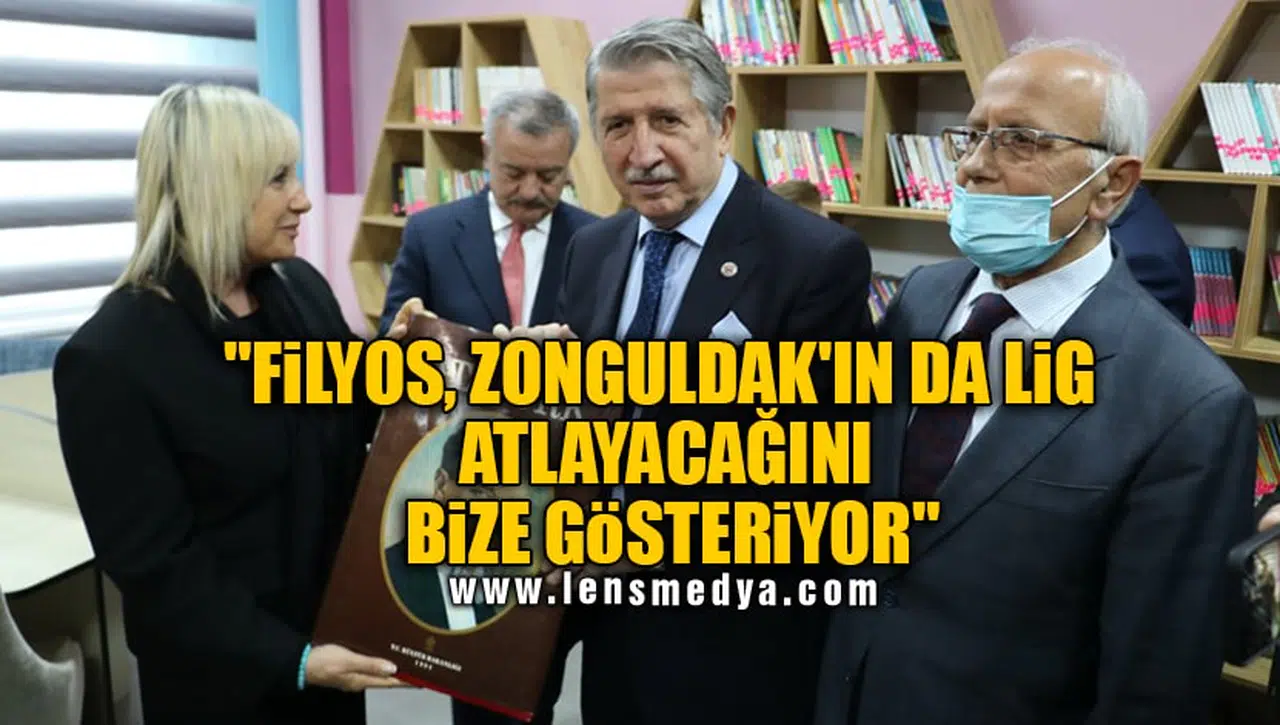 "FİLYOS, ZONGULDAK'IN DA LİG ATLAYACAĞINI BİZE GÖSTERİYOR"