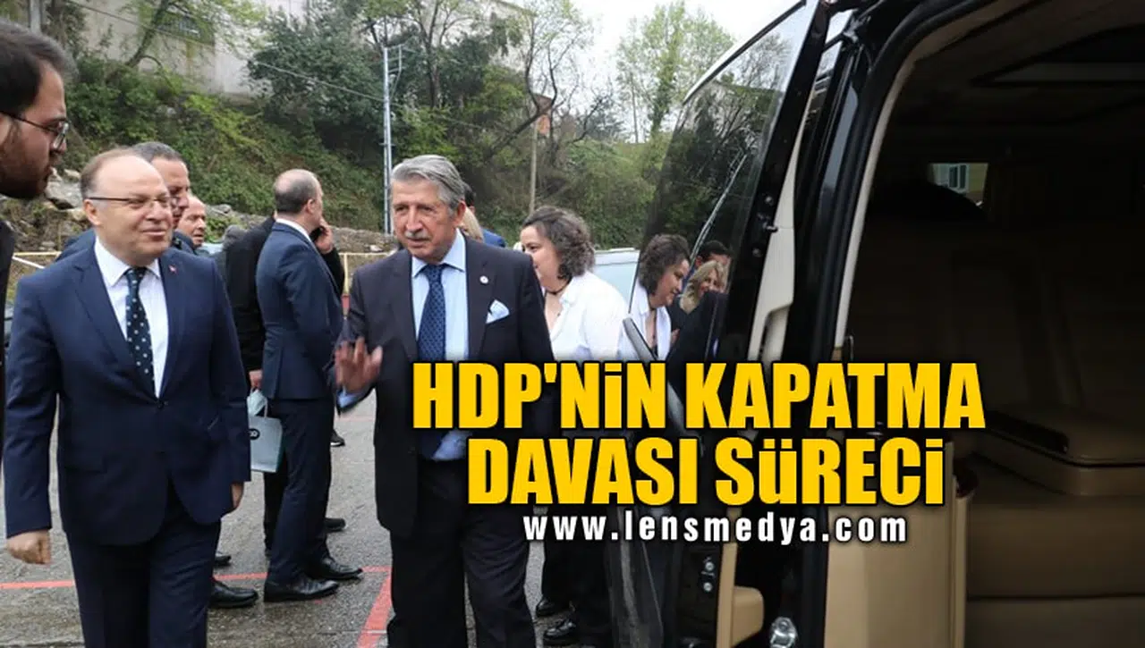 HDP'NİN KAPATMA DAVASI SÜRECİ