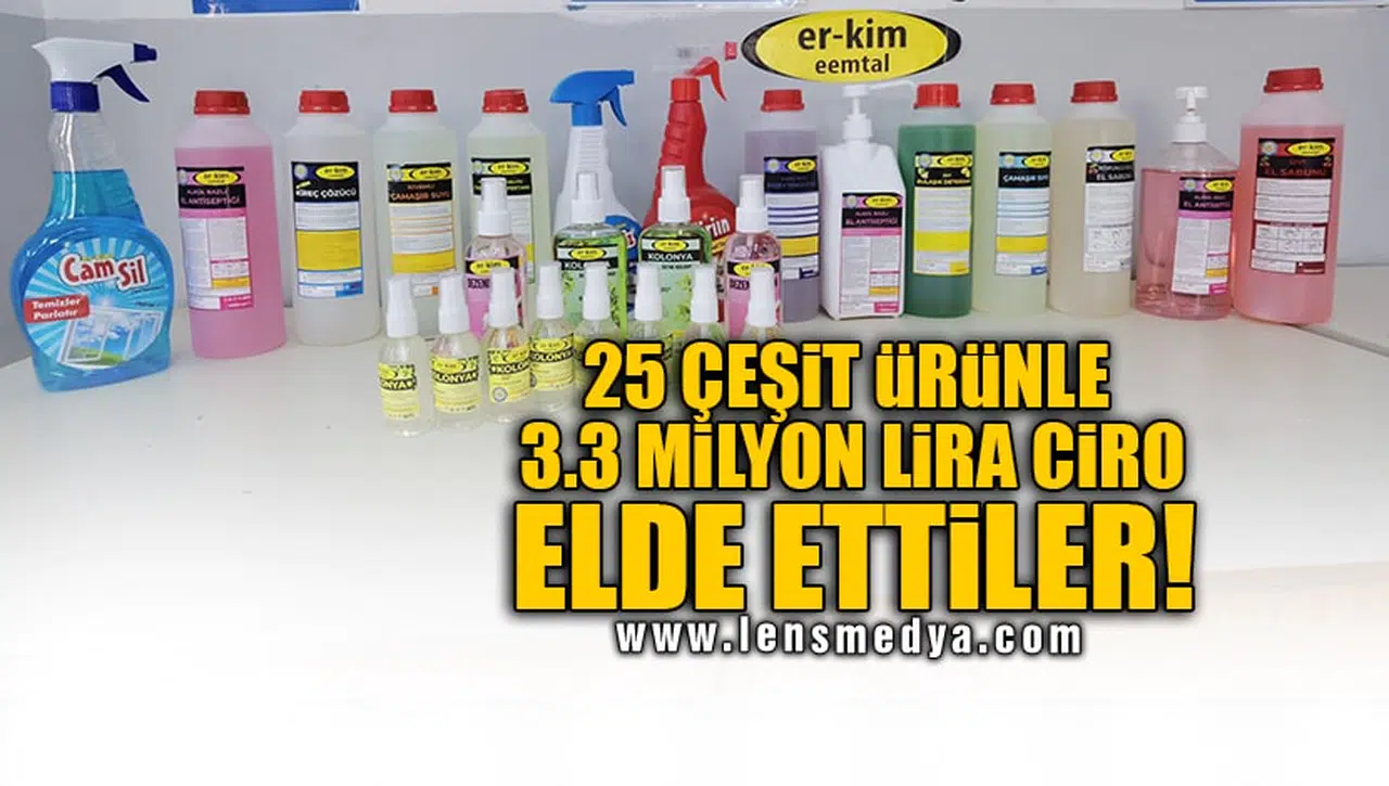 25 ÇEŞİT ÜRÜNLE 3.3 MİLYON LİRA CİRO ELDE ETTİLER!