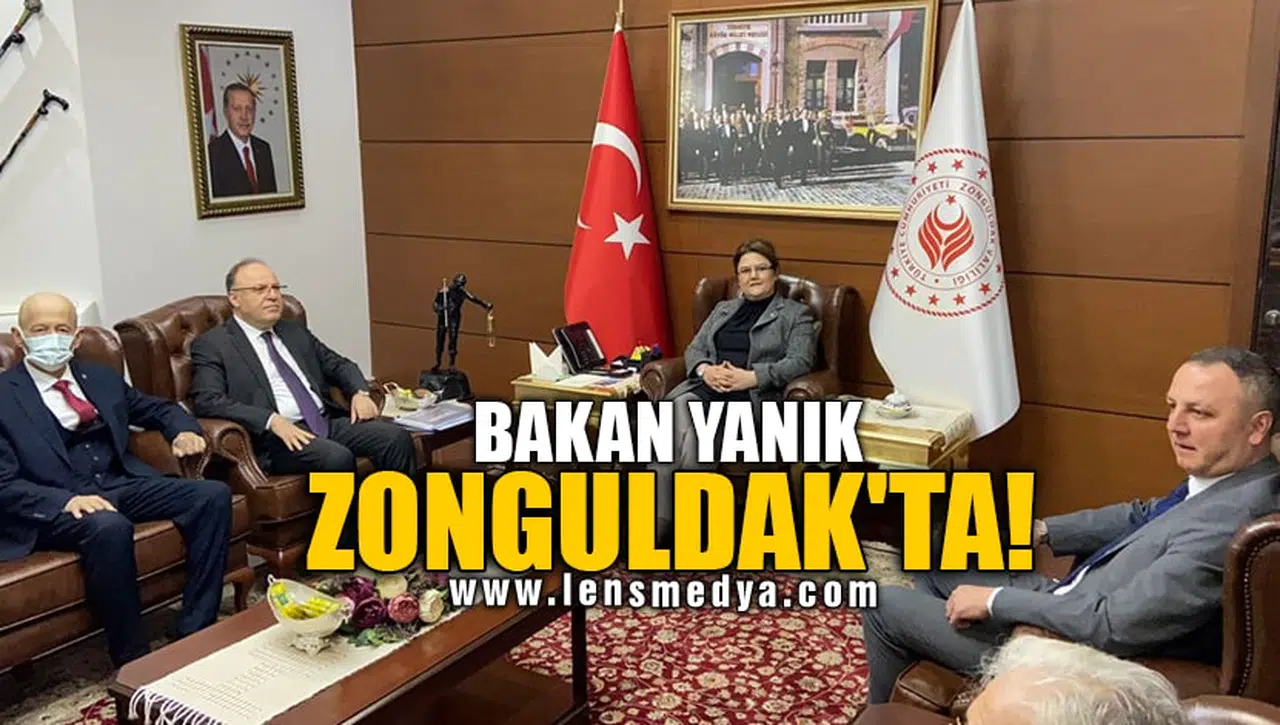 BAKAN YANIK ZONGULDAK'TA!