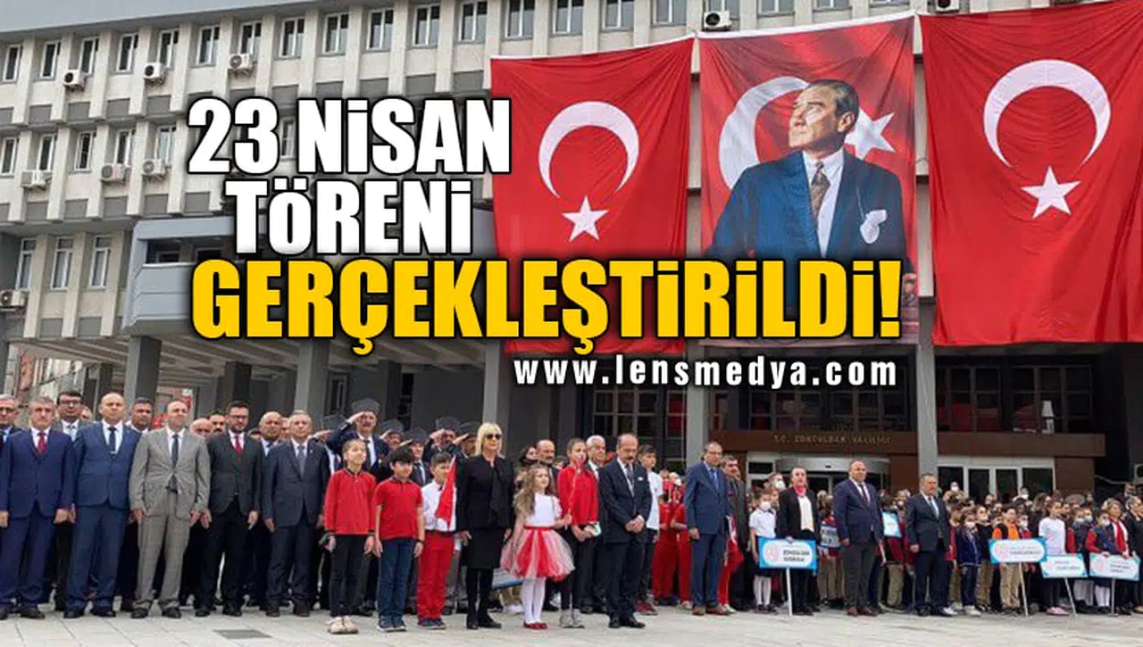 23 NİSAN TÖRENİ GERÇEKLEŞTİRİLDİ!