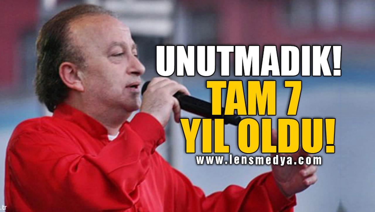UNUTMADIK... SEVGİ VE SAYGIYLA...