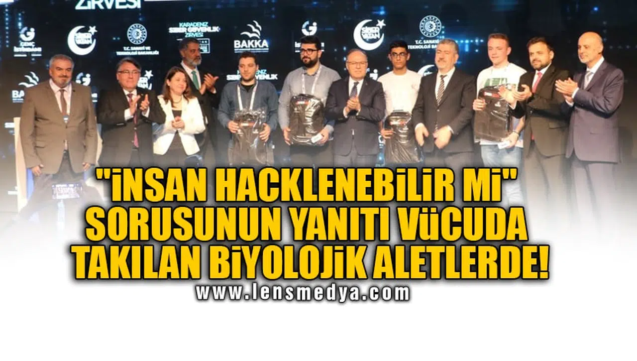 "İNSAN HACKLENEBİLİR Mİ" SORUSUNUN YANITI VÜCUDA TAKILAN BİYOLOJİK ALETLERDE!