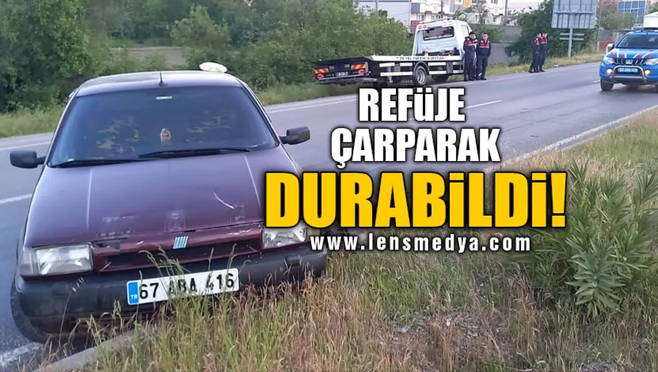 REFÜJE ÇARPARAK DURABİLDİ!