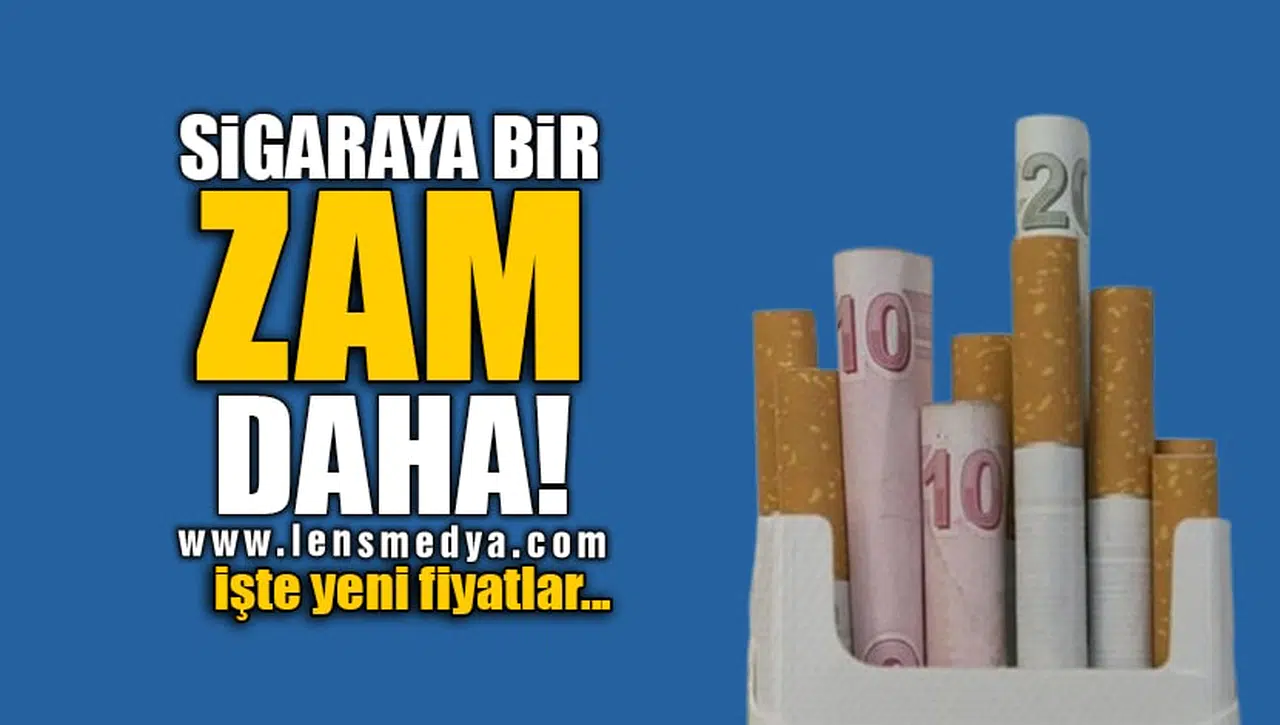 SİGARAYA BİR ZAM DAHA! İŞTE YENİ FİYATLAR...