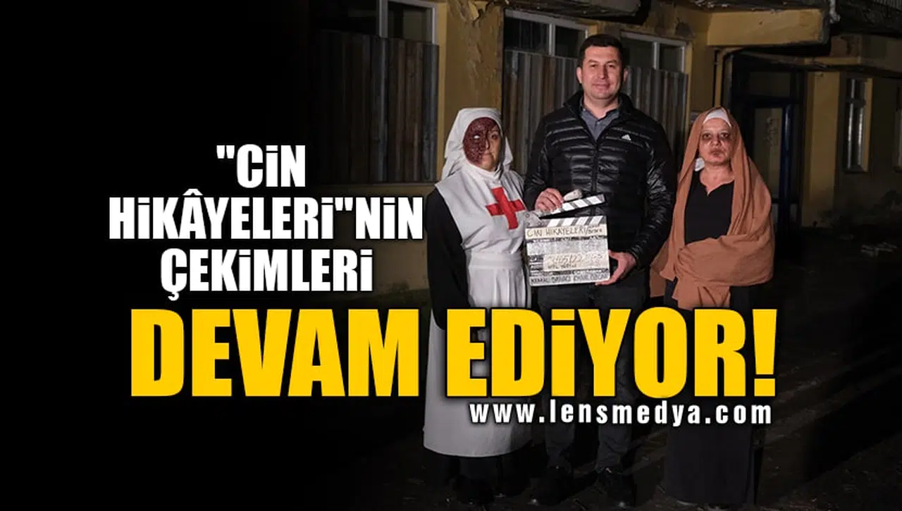 "CİN HİKÂYELERİ"NİN ÇEKİMLERİ DEVAM EDİYOR!