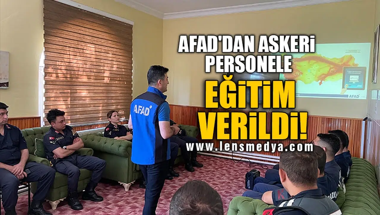 AFAD'DAN ASKERİ PERSONELE EĞİTİM VERİLDİ!