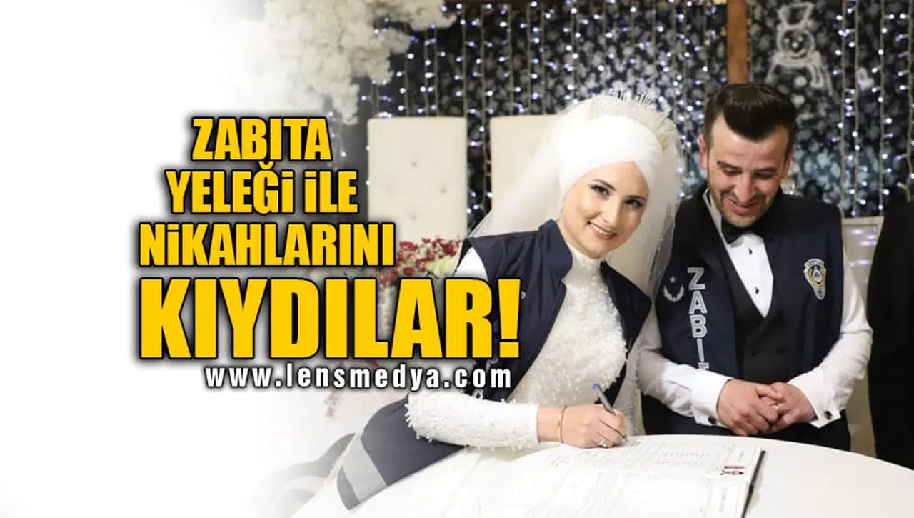 ZABITA YELEĞİ İLE NİKAHLARINI KIYDILAR!