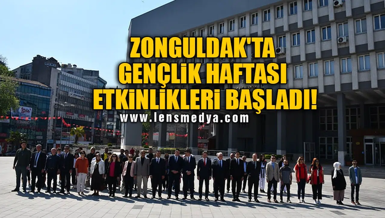 ZONGULDAK'TA GENÇLİK HAFTASI ETKİNLİKLERİ BAŞLADI!