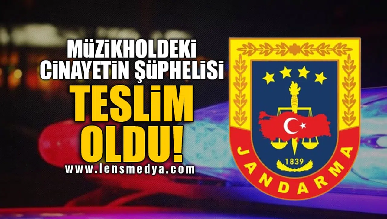 MÜZİKHOLDEKİ CİNAYETİN ŞÜPHELİSİ TESLİM OLDU!