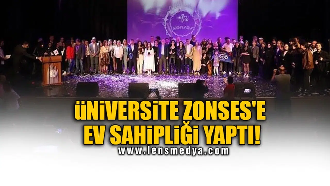 ÜNİVERSİTE ZONSES'E EV SAHİPLİĞİ YAPTI!